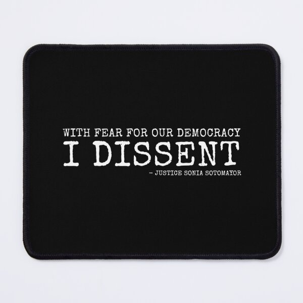 Item preview, With Fear for Our Democracy I Dissent - Sonia Sotomayor M2233 designed and sold by TyHLoeung.