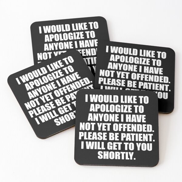Item preview, I Would Like to Apologize To Anyone I have Not Yet Offended designed and sold by ishanaveraty.