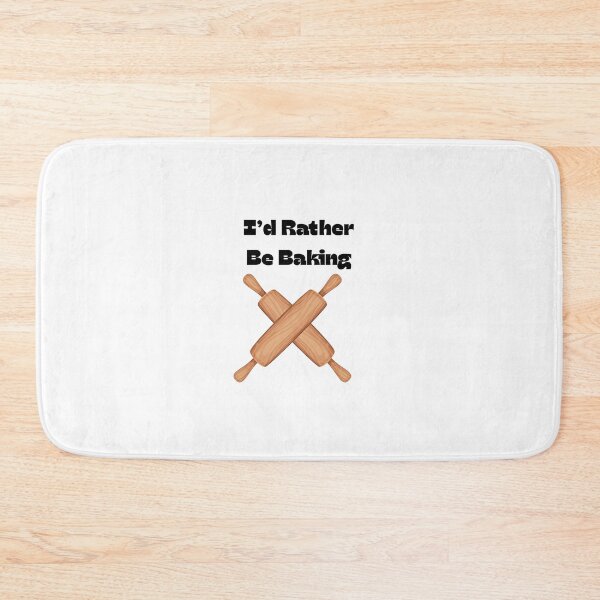 Item preview, I'd Rather Be Baking designed and sold by Foxy Candy.