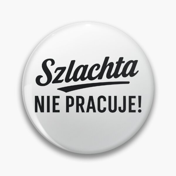 Item preview, Szlachta Nie Pracuje | Funny Polish Quote | Zabawny cytat z serialu 1670 designed and sold by Anniko Art Studio.