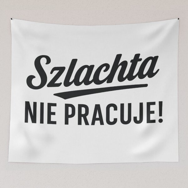 Item preview, Szlachta Nie Pracuje | Funny Polish Quote | Zabawny cytat z serialu 1670 designed and sold by Anniko Art Studio.