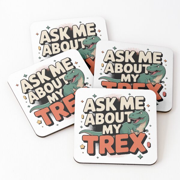 Item preview, Ask Me About My Trex designed and sold by graphic-genie.