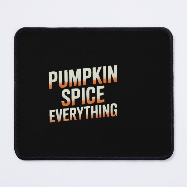 Item preview, PUMPKIN SPICE EVERYTHING Autumn Fall Pumpkins PSL designed and sold by HellD3vil-Art.