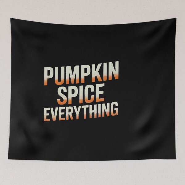 Item preview, PUMPKIN SPICE EVERYTHING Autumn Fall Pumpkins PSL designed and sold by HellD3vil-Art.