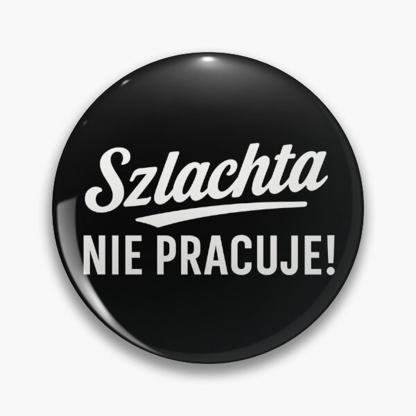 Item preview, Szlachta Nie Pracuje | Funny Polish Quote | Zabawny cytat z serialu 1670 designed and sold by Anniko Art Studio.
