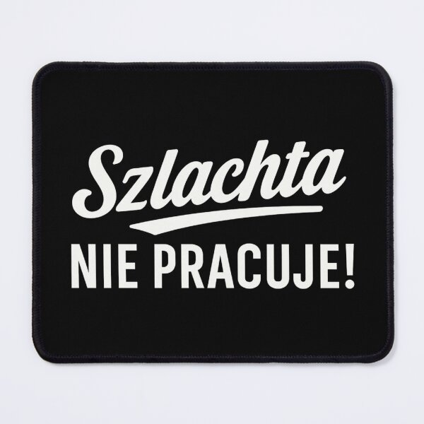 Item preview, Szlachta Nie Pracuje | Funny Polish Quote | Zabawny cytat z serialu 1670 designed and sold by Anniko Art Studio.