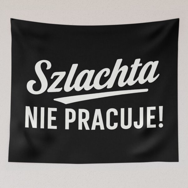 Item preview, Szlachta Nie Pracuje | Funny Polish Quote | Zabawny cytat z serialu 1670 designed and sold by Anniko Art Studio.