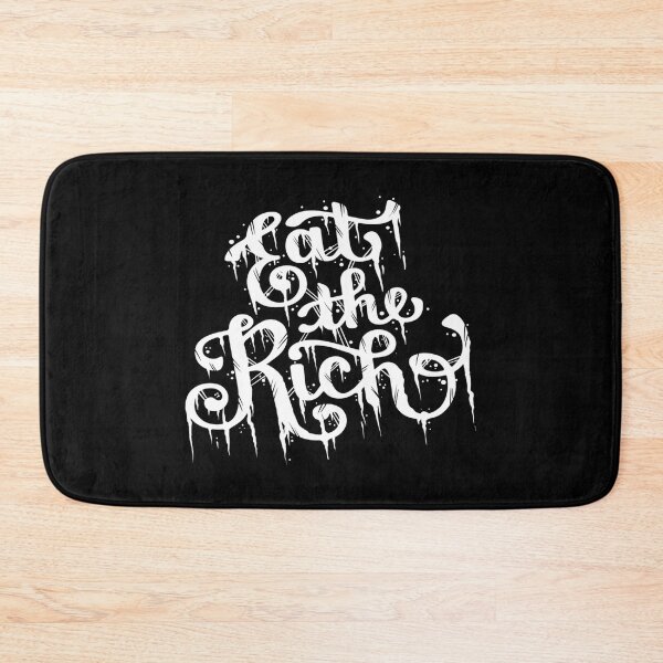 Item preview, Eat The Rich designed and sold by siadatnickzu.
