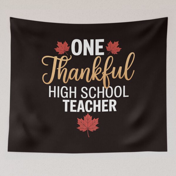 Item preview, High School Teacher Thanksgiving Day Thankful designed and sold by LeeEvans222.