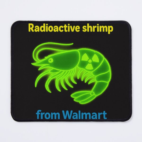 Item preview, Radioactive Shrimp from walmart designed and sold by charmaine pettigrew.