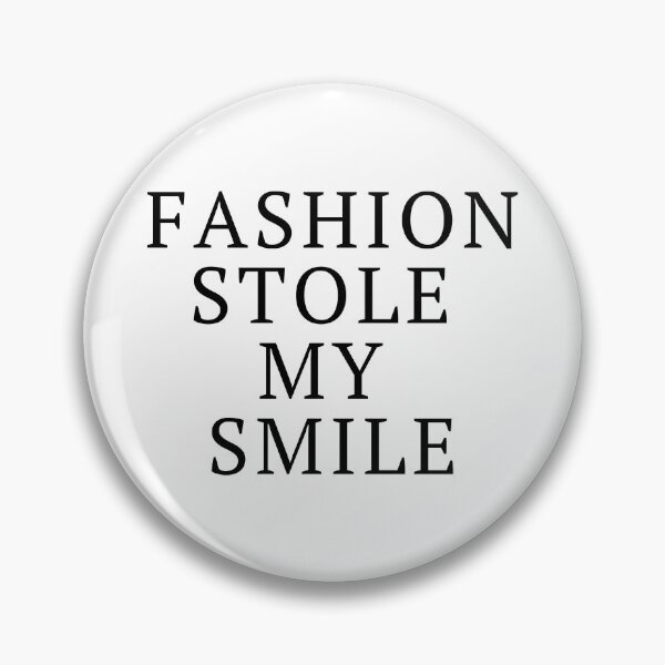 Item preview, Fashion Stole My Smile designed and sold by DestinationAU.