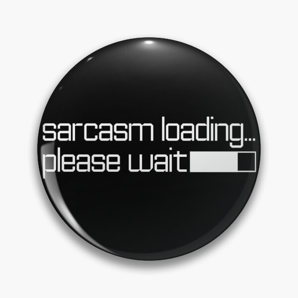 Item preview, Sarcasm loading please wait - White Text designed and sold by phsco.