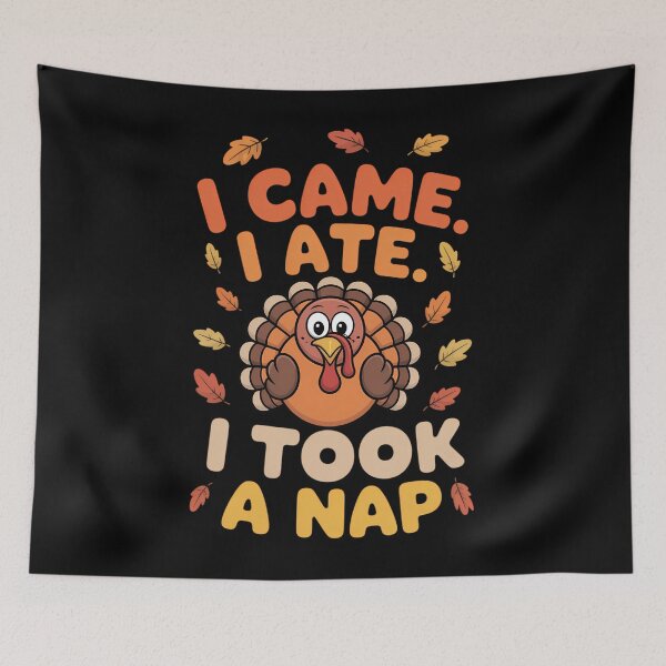 Item preview, I Came I Ate I Took A Nap Turkey Day Funny Thanksgiving Food designed and sold by JonBarnes22.