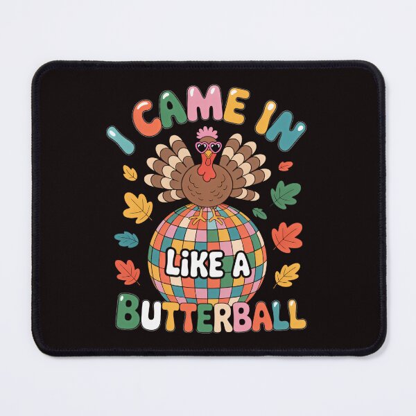 Item preview, I Came In Like A Butterball Funny Turkey Thanksgiving Autumn designed and sold by JonBarnes22.