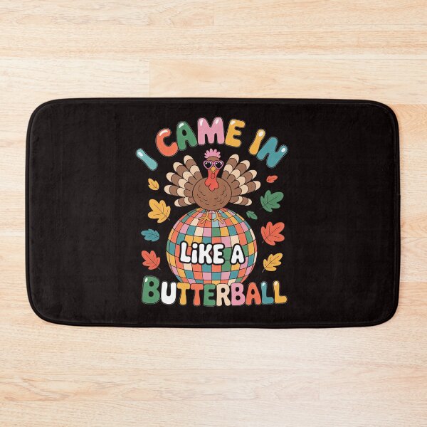 Item preview, I Came In Like A Butterball Funny Turkey Thanksgiving Autumn designed and sold by JonBarnes22.