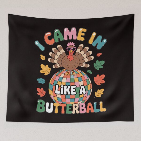 Item preview, I Came In Like A Butterball Funny Turkey Thanksgiving Autumn designed and sold by JonBarnes22.