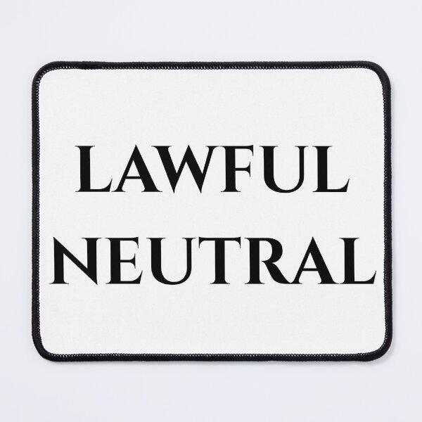 Item preview, Lawful Neutral - Black Text designed and sold by phsco.