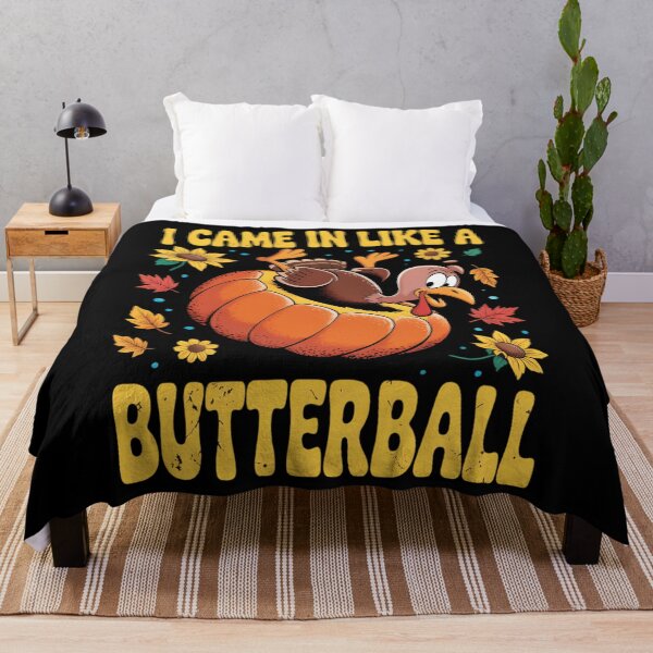 Item preview, I Came In Like A Butterball Thanksgiving Day designed and sold by JulienAureo.
