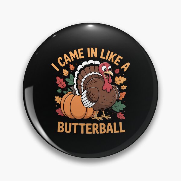 Item preview, I Came In Like A Butterball Turkey Thanksgiving designed and sold by JulienAureo.