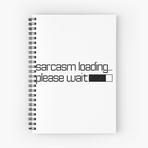 Item preview, Sarcasm loading please wait - Black Text designed and sold by phsco.
