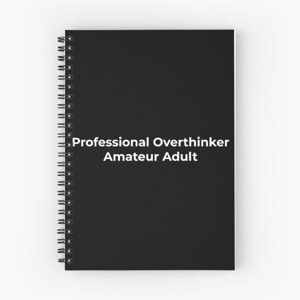 Item preview, Professional overthinker, amateur adult - White Text designed and sold by phsco.