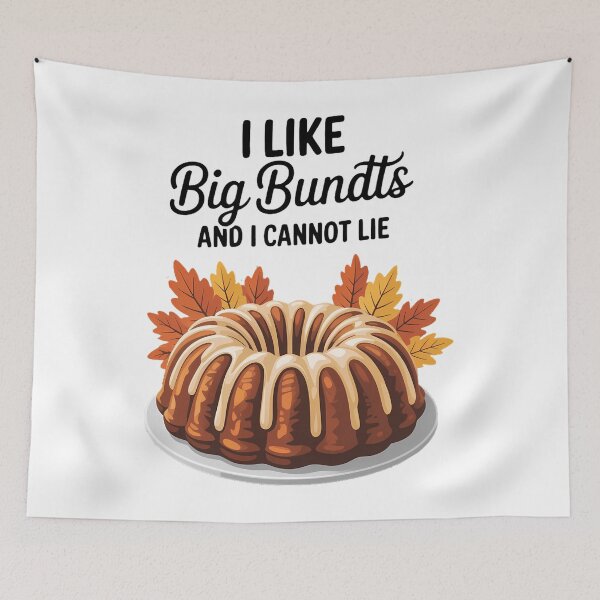 Item preview, Family Thanksgiving A Bundt Cake I Like Big Bundts And I Cannot Lie designed and sold by Moon-Ape.
