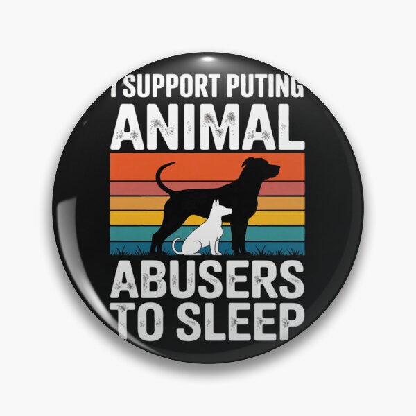 Item preview, I Support Putting Animal Abusers To Sleep designed and sold by CraftyCuttable.