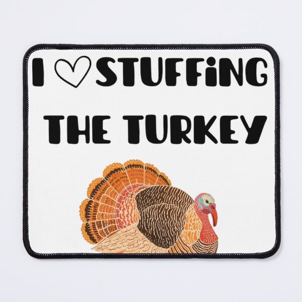 Item preview, I Love Stuffing the Turkey – Cartoon Turkey Lover Thanksgiving Joke designed and sold by vespira-motion.