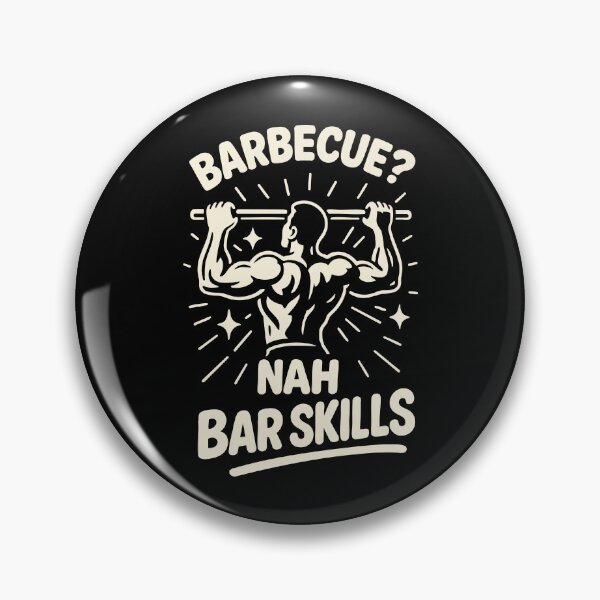 Item preview, Barbecue Nah Bar Skills Calisthenics Gym Workout designed and sold by LuminOrb.