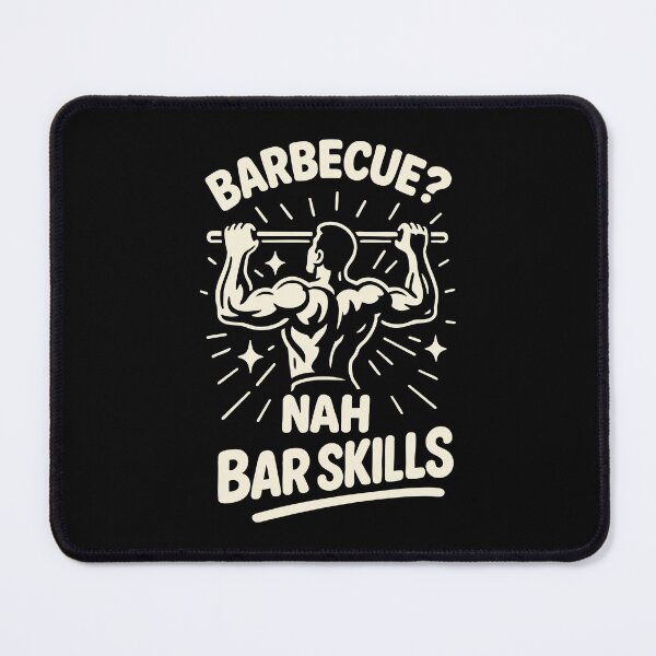 Item preview, Barbecue Nah Bar Skills Calisthenics Gym Workout designed and sold by LuminOrb.