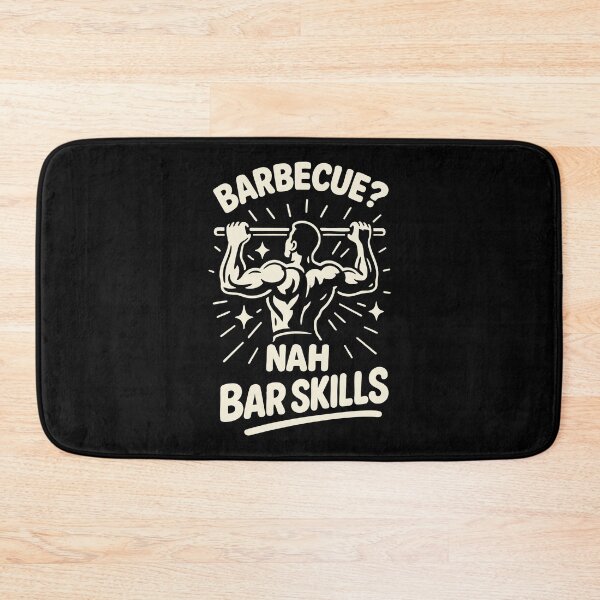 Item preview, Barbecue Nah Bar Skills Calisthenics Gym Workout designed and sold by LuminOrb.