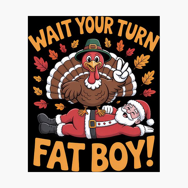 Item preview, Wait Your Turn Funny Thanksgiving Turkey Santa Christmas designed and sold by vespira-motion.