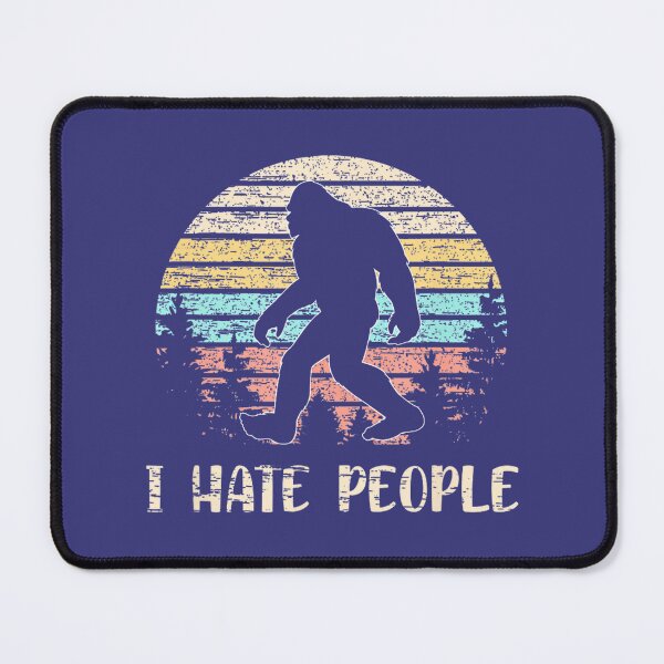 Item preview, Funny I Hate People Bigfoot T Shirts Sasquatch Girl Giftpng By Merch, Limited Edition, Perfect Gift designed and sold by JosephHunter7.