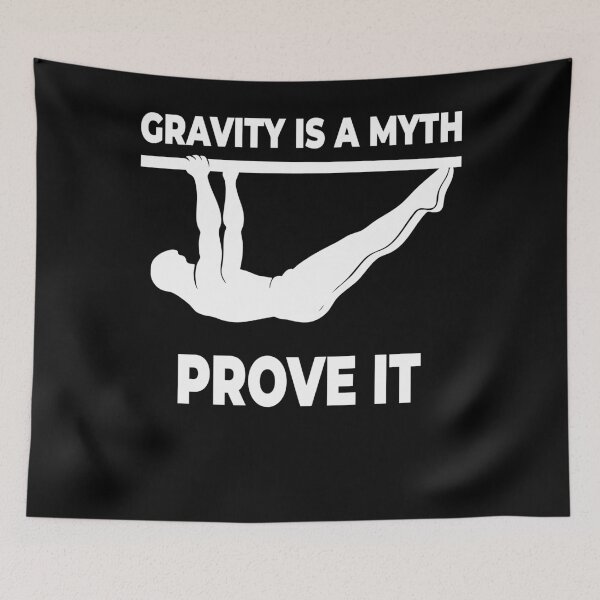 Item preview, Gravity Is A Myth Prove It Calisthenics Fitness designed and sold by LuminOrb.