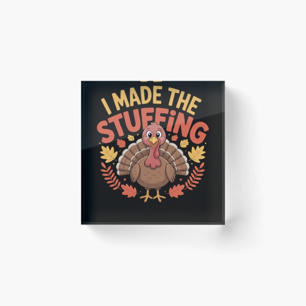 Item preview, I Made Stuffing Turkey Thanksgiving Family designed and sold by tabdejinti.