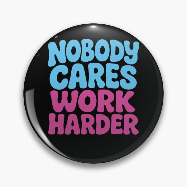 Item preview, Nobody Cares Work Harder Calisthenics Gym Training designed and sold by LuminOrb.