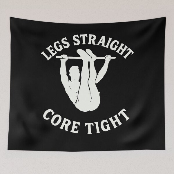 Item preview, Legs Straight Core Tight Calisthenics Fitness Gym designed and sold by LuminOrb.