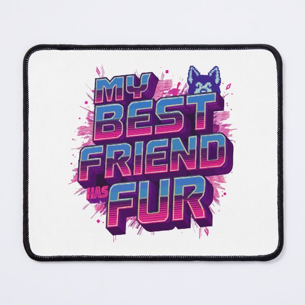 Item preview, My Best Friend Has Fur Retro 80s designed and sold by Tong4130.