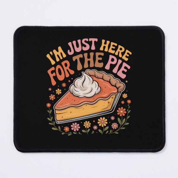 Item preview, I'm Just Here for the Pie Pumpkin Pie Thanksgiving Day designed and sold by BiellaSar.