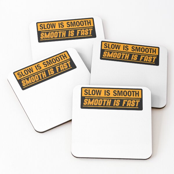 Item preview, Sl.ow is Sm.ooth Sm.ooth is Fa.st  designed and sold by IsaacBish.