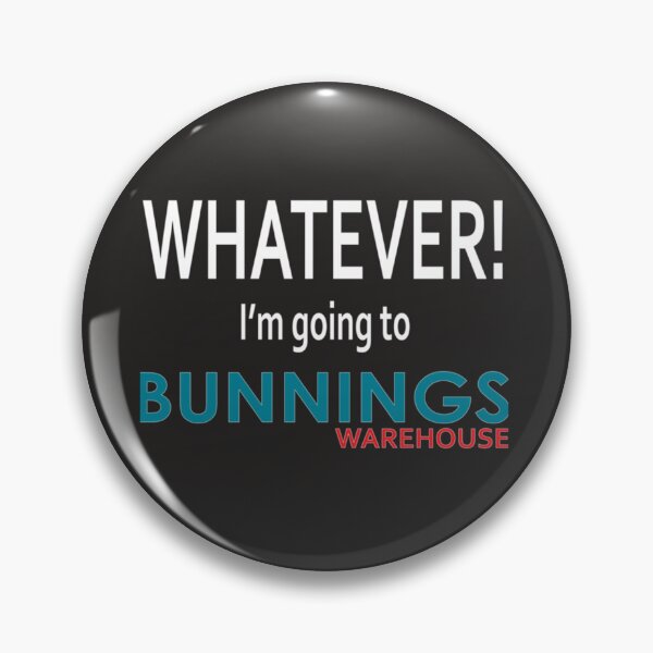 Item preview, Whatever! Im going to Bunnings designed and sold by HannahMad.