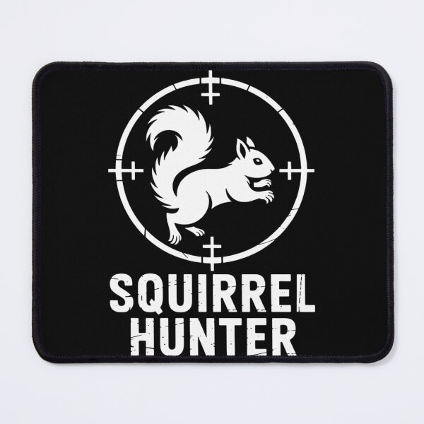 Item preview, Squirrel Hunter Animal Hunting Hobby Sportsman designed and sold by TyraYoung.