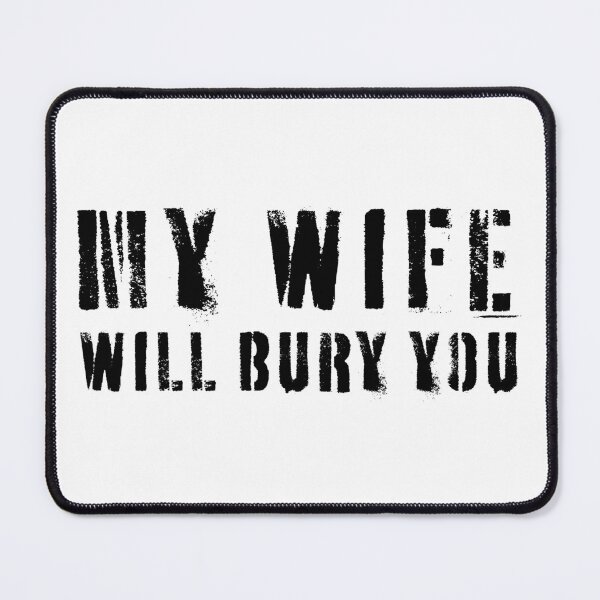 Item preview, Retro My Wife Will Bury You Funny Couple Married Jokes designed and sold by faridman.