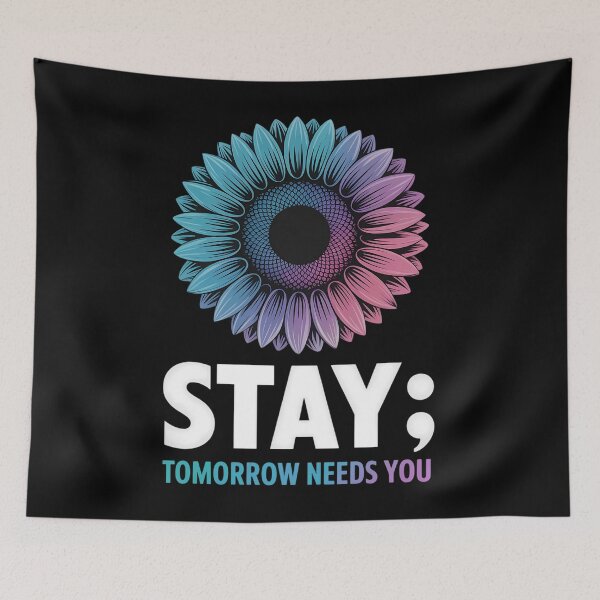 Item preview, Stay Tomorrow Needs You Mental Health Awareness Support designed and sold by TyraYoung.