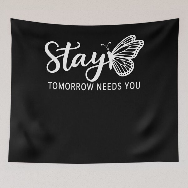 Item preview, Stay Tomorrow Needs You Semicolon Mental Health Support designed and sold by TyraYoung.