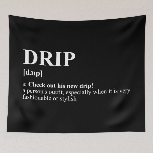 Item preview, Got the Drip? designed and sold by SPAZE-Typo.