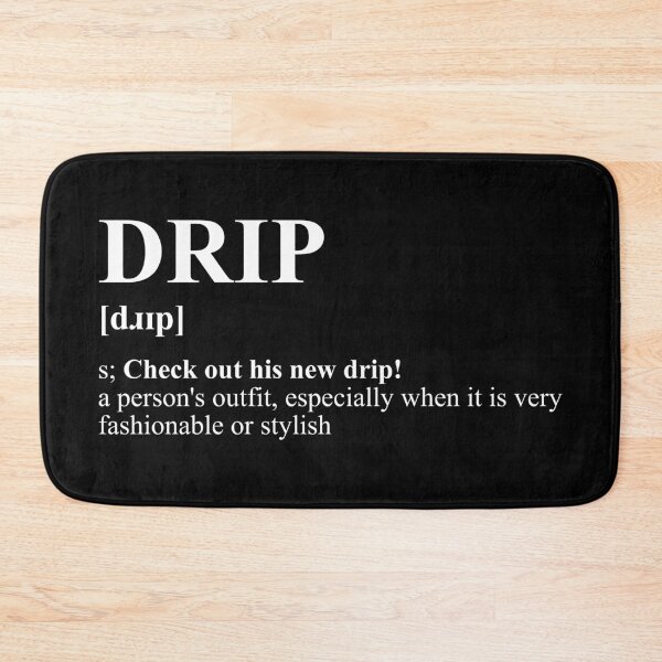 Item preview, Got the Drip? designed and sold by SPAZE-Typo.