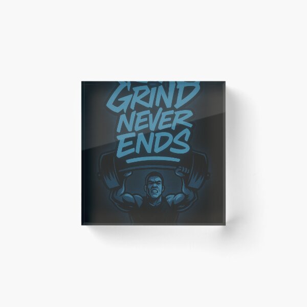 Item preview, Grind Never Ends designed and sold by SavageTeamArt.