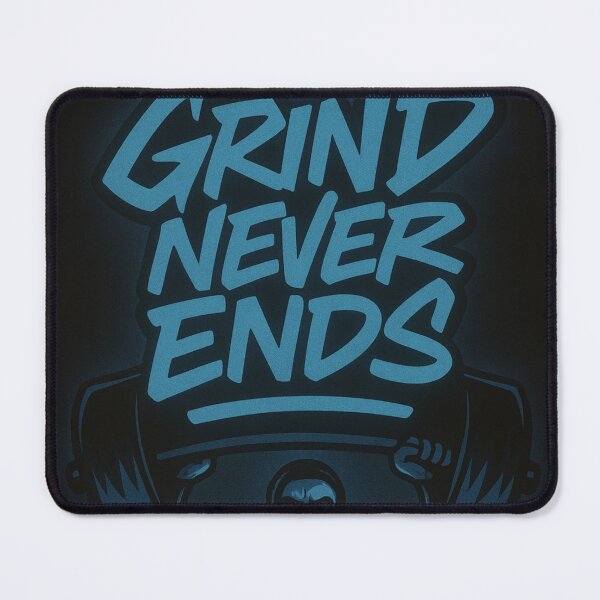 Item preview, Grind Never Ends designed and sold by SavageTeamArt.