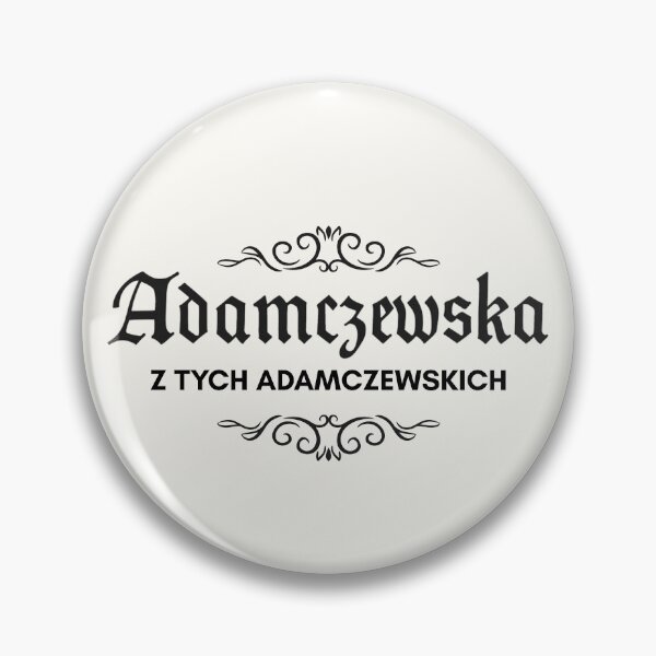 Item preview, Adamczewska z tych Adamczewskich | Quote from 1670 series | Funny Polish| Gag Gift designed and sold by Anniko Art Studio.